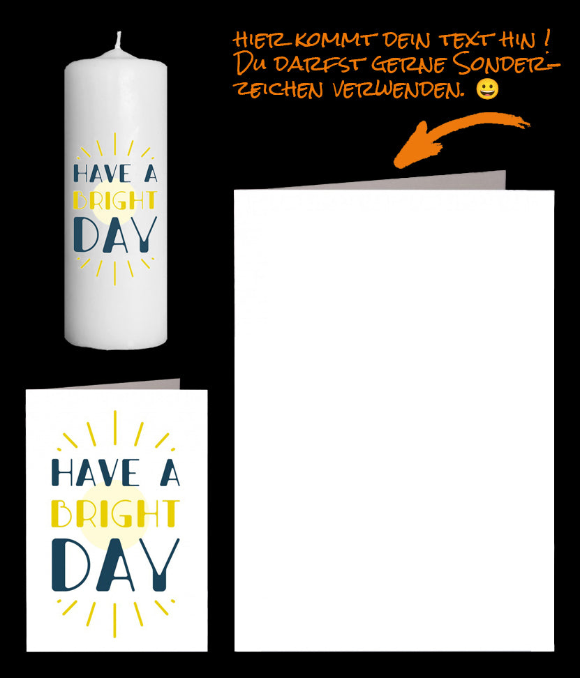 Freundschaft pflegen. Freundschaft Karte "Have a bright day" mit Fotokerze strahlender Tag