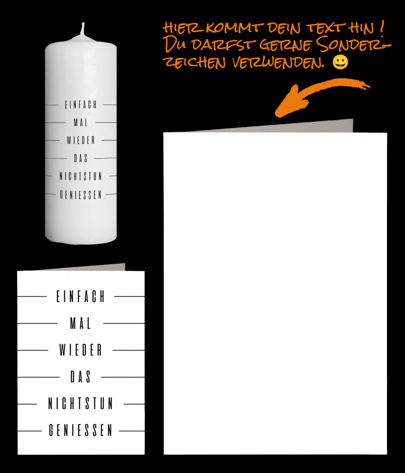 Fotokerze "Einfach mal wieder das Nichtstun geniessen". Grusskarte "Einfach mal wieder das Nichtstun geniessen". Kann von Dir beschrieben werden - wir versenden es mit der Kerze.